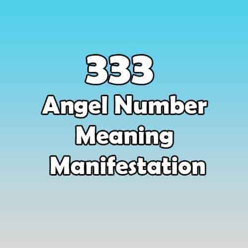 333 Angel Number Meaning Manifestation