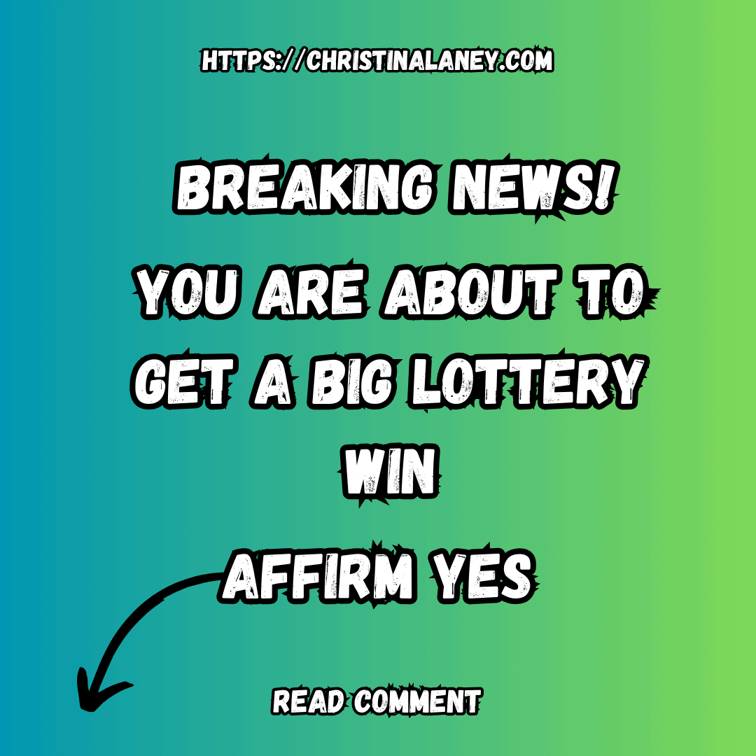 Breaking News! You Are About to Get a Big Lottery Win
